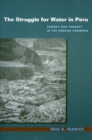 The Struggle for Water in Peru : Comedy and Tragedy in the Andean Commons - Book
