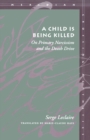 A Child is Being Killed : On Primary Narcissism and the Death Drive - Book