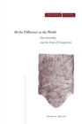 All the Difference in the World : Postcoloniality and the Ends of Comparison - Book
