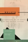 Relays : Literature as an Epoch of the Postal System - Book