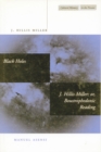Black Holes / J. Hillis Miller; or, Boustrophedonic Reading - Book