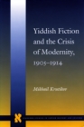 Yiddish Fiction and the Crisis of Modernity, 1905-1914 - Book