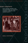 First Converts : Rich Pagan Women and the Rhetoric of Mission in Early Judaism and Christianity - Book