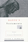 Dante's Testaments : Essays in Scriptural Imagination - Book