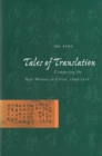 Tales of Translation : Composing the New Woman in China, 1898-1918 - Book