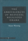 The Ambivalences of Medieval Religious Drama - Book