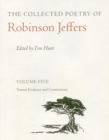 The Collected Poetry of Robinson Jeffers Vol 5 : Volume Five: Textual Evidence and Commentary - Book