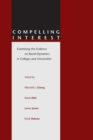 Compelling Interest : Examining the Evidence on Racial Dynamics in Colleges and Universities - Book