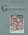 Greece Before History : An Archaeological Companion and Guide - Book