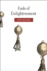 Ends of Enlightenment - Book