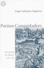 Puritan Conquistadors : Iberianizing the Atlantic, 1550-1700 - Book