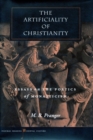 The Artificiality of Christianity : Essays on the Poetics of Monasticism - Book