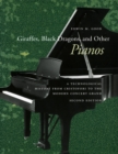 Giraffes, Black Dragons, and Other Pianos : A Technological History from Cristofori to the Modern Concert Grand, Second Edition - Book