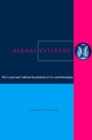 Sexual Citizens : The Legal and Cultural Regulation of Sex and Belonging - Book