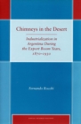 Chimneys in the Desert : Industrialization in Argentina During the Export Boom Years, 1870-1930 - Book