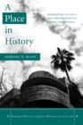 A Place in History : Modernism, Tel Aviv, and the Creation of Jewish Urban Space - Book