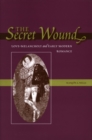 The Secret Wound : Love-Melancholy and Early Modern Romance - Book