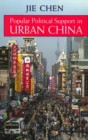 Popular Political Support in Urban China - Book