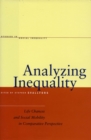 Analyzing Inequality : Life Chances and Social Mobility in Comparative Perspective - Book