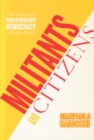 Militants and Citizens : The Politics of Participatory Democracy in Porto Alegre - Book