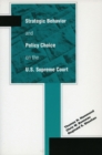 Strategic Behavior and Policy Choice on the U.S. Supreme Court - Book