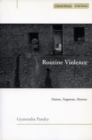 Routine Violence : Nations, Fragments, Histories - Book