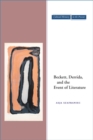Beckett, Derrida, and the Event of Literature - Book