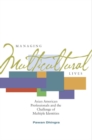 Managing Multicultural Lives : Asian American Professionals and the Challenge of Multiple Identities - Book