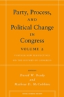 Party, Process, and Political Change in Congress, Volume 2 : Further New Perspectives on the History of Congress - Book