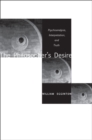The Philosopher's Desire : Psychoanalysis, Interpretation, and Truth - Book