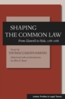 Shaping the Common Law : From Glanvill to Hale, 1188-1688 - Book