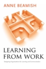 Learning from Work : Designing Organizations for Learning and Communication - Book