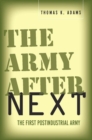 The Army after Next : The First Postindustrial Army - Book