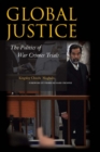 Global Justice : The Politics of War Crimes Trials - Book
