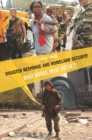 Disaster Response and Homeland Security : What Works, What Doesn't - Book