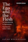 The Ego and the Flesh : An Introduction to Egoanalysis - Book