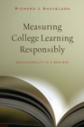 Measuring College Learning Responsibly : Accountability in a New Era - Book