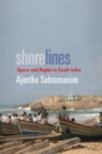 Shorelines : Space and Rights in South India - Book