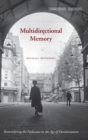 Multidirectional Memory : Remembering the Holocaust in the Age of Decolonization - Book