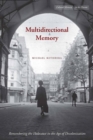 Multidirectional Memory : Remembering the Holocaust in the Age of Decolonization - Book