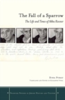 The Fall of a Sparrow : The Life and Times of Abba Kovner - Book