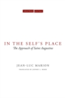 In the Self's Place : The Approach of Saint Augustine - Book