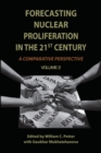 Forecasting Nuclear Proliferation in the 21st Century : Volume 2 A Comparative Perspective - Book