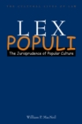 Lex Populi : The Jurisprudence of Popular Culture - Book