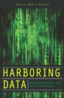 Harboring Data : Information Security, Law, and the Corporation - eBook