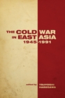 The Cold War in East Asia, 1945-1991 - Book
