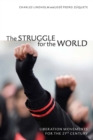 The Struggle for the World : Liberation Movements for the 21st Century - eBook
