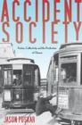 Accident Society : Fiction, Collectivity, and the Production of Chance - Book