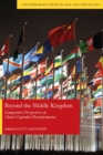 Beyond the Middle Kingdom : Comparative Perspectives on China's Capitalist Transformation - eBook