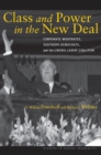Class and Power in the New Deal : Corporate Moderates, Southern Democrats, and the Liberal-Labor Coalition - eBook